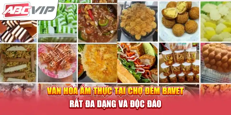 Văn hóa ẩm thực tại chợ đêm Bavet rất đa dạng và độc đáo